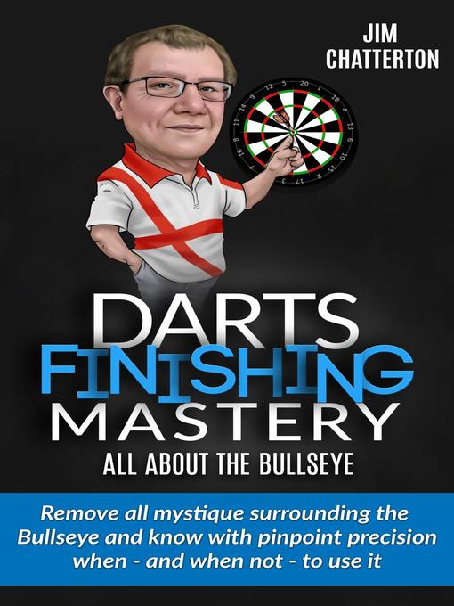 Title details for Darts Finishing Mastery by Jim Chatterton - Available